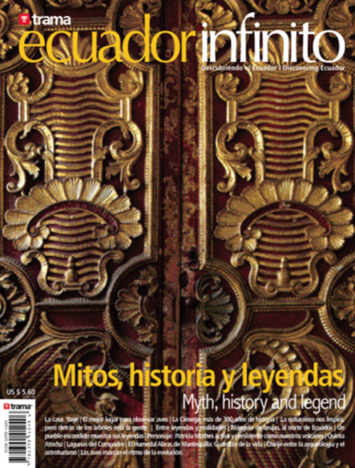 Ecuador Infinito 16: Mitos, historia y leyendas